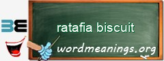 WordMeaning blackboard for ratafia biscuit